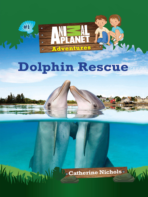 Title details for Dolphin Rescue by ANIMAL PLANET - Available
